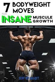 7 Bodyweight Moves For Fast Muscle Gains How To Grow Muscle Fitness Body Body Weight