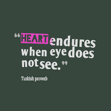 Turkish love quotes english translation. Turkish Proverb S Quote About Heart Endures When Eye Does
