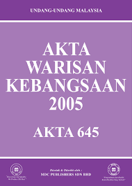 Impak akta warisan kebangsaan 2005 (akta 645) terhadap warisan kebudayaan di bawah air di malaysia. Laws Of Malaysia Akta Warisan Kebangsaan 2005