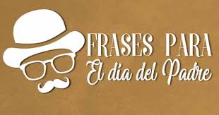 Ver más ideas sobre felicitaciones día del padre, dia del padre, padre. Frases Para El Dia Del Padre Copia Y Pega Felicitaciones Whatsapp