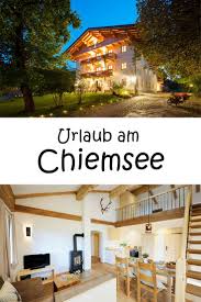 Am Ortsrand Von Bernau Etwa 5 Minuten Vom Chiemsee Entfernt Liegt Ruhig Und Idyllisch Der Familienfreundliche Hanznhof M Chiemsee Urlaub Urlaub Reisen Urlaub