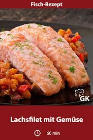 Lachsfilet Mit Gemuse Rezept Rezept Rezepte Lachs Rezept Fisch Kochen