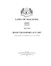 You must get an entry stamp in east malaysia at your initial port of entry. Rta 1987 Act 333 Pdf Road Transport Laws Of Malaysia Reprint Act 333 Road Transport Act 1987 Incorporating All Amendments Up To 1 July 2006 Course Hero