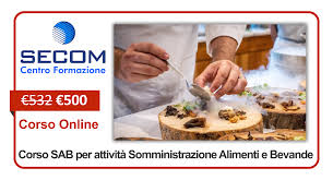 Attività ambulanti di somministrazione) e attività commerciale nel settore alimentare. Al Via Le Iscrizioni Al Corso Sab Somministrazione Alimenti E Bevande Necessario Per Aprire Bar Ristorante Pasticceria Pizzeria Gelateria Tavola Calda Anche Un E Commerce Di Generi Alimentari Centro Formazione Secom