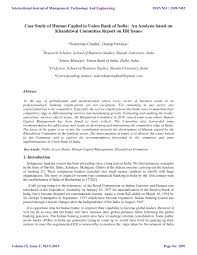 He leads the transformation of the human resources function having garnered significant consulting experience in change management, human capital and resource management and management consulting. Pdf Case Study Of Human Capital In Union Bank Of India An Analysis Based On Khandelwal Committee Report On Hr Issues