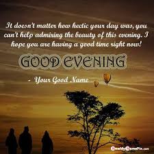 Check spelling or type a new query. Good Evening Messages With Name Photo Customized Edit Option Free