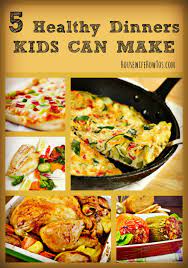 5 Healthy Dinners Kids Can Make Kids Cooking Recipes Healthy Family Dinners Healthy Dinner
