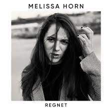 Melissa horn's debut album långa nätter was. Regnet By Melissa Horn
