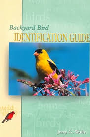 Backyard Bird Identification Guide By Jerry G Walls