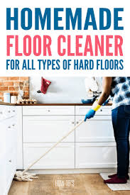Homemade Floor Cleaner Recipe Floor Cleaner Recipes Homemade Floor Cleaners Floor Cleaner