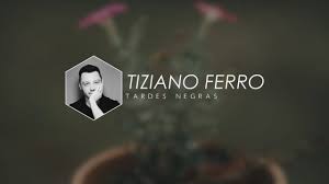 Tiziano Ferro Tardes Negras Letra In 2020 Movie Posters Poster Youtube