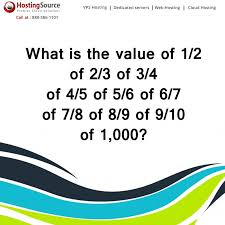 1 2 3 4 5 6 7 8 9 What Is The Value Of 1 2 Of 2 3 Of 3 4 Of 4 5 Of 5 6 Of 6 7 Of 7 8 Of 8 9 Of 9 10 Of 1 000 Brainteaser Math Quiz Brain Teasers Dedication 10 Things