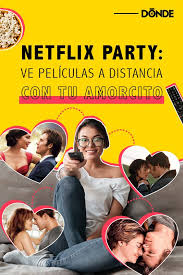 Ve Peliculas Con Tu Novio A Larga Distancia Con Netflix Party En 2020 Novio A Larga Distancia Netflix Como Conseguir Novio