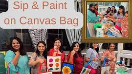 Sip & Paint on Canvas Bag Workshop