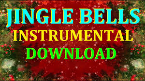 Jingle Bells Intrumental Download Orchestral Version Free Christmas Music Youtube