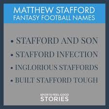 Matthew Stafford Fantasy Football Team Names Detroit Lions Football Team Names Fantasy Football Names Fantasy Football