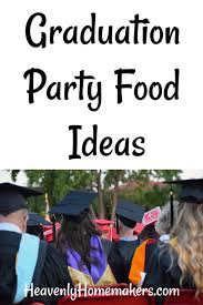 Try one of these super fun and easy food bar ideas and encourage your guest to get creative! Graduation Party Food Ideas Heavenly Homemakers