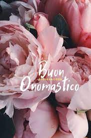 Buon Onomastico Gioiosa Cosa Auguri Festeggiamenti Fiori Peonie Bouquet Bellissimi Amici Parenti Buon Onomastico Onomastico Auguri Di Compleanno