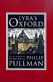 Lyra S Oxford His Dark Materials 3 5 Lyra S Oxford His Dark Materials Philip Pullman