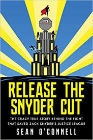Now streaming on @hbomax #snydercut. Amazon Com Release The Snyder Cut The Crazy True Story Behind The Fight That Saved Zack Snyder S Justice League 9781493059034 O Connell Sean Books