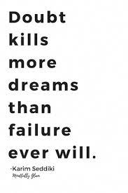 Read My 10 Motivational Quotes To Keep You Going When You Re Feeling Down Success Doubt Kil Doubt Quotes Feeling Down Quotes Motivational Quotes For Life