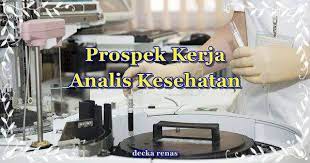 Pekerjaan ini juga menuntut kamu untuk bisa bekerja sama dengan teknisi medis lain. 10 Prospek Kerja Analis Kesehatan Yang Sangat Menjanjikan