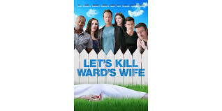 Let's Kill Ward's Wife - Movies on Google Play