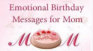 Happy Birthday Letter To Mom Emotional Birthday Messages For Mom Mother Birthday Message Happy Birthday Mother Birthday Message For Mom