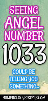 1033 Angel Number Meaning Why You Keep Seeing The Number 1033 Angel Number Meanings Number Meanings Passion Meaning