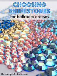 Choosing Rhinestones For Ballroom Dresses