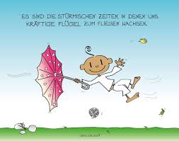 Es Sind Die Sturmischen Zeiten In Denen Uns Kraftige Flugel Zum Fliegen Wachsen In 2020 Der Kleine Yogi Aufmunternde Spruche Spruche Lebensfreude