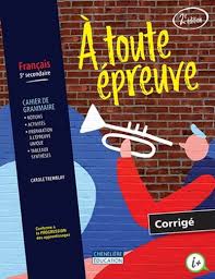 Films & séries en streaming vf complet est 100 % gratuit. A Toute Epreuve Francais 2e Cycle Du Secondaire 5e Annee Corrige Archambault