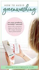 Common Signs Of Greenwashing Organically Becca Effective Skin Care Products Green Beauty Makeup Green Beauty