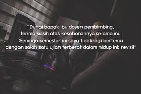 Ya…kan sekalian belajar bahasa inggris juga tho? Kata Kata Penyemangat Skripsi Untuk Pacar
