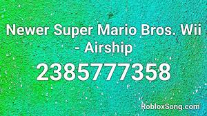 Mario kart wii cheats und tipps: Newer Super Mario Bros Wii Airship Roblox Id Roblox Music Codes