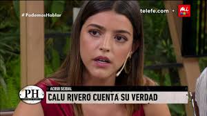 Calu Rivero cuenta su verdad
