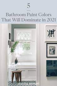 Maybe you would like to learn more about one of these? Five Bathroom Paint Colors That Will Dominate In 2021 Bathroom Paint Colors Trending Bathroom Colors Painting Bathroom