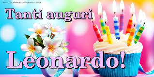 Crea Cartoline Personalizzate Di Compleanno Tanti Auguri Leonardo Auguri Di Buon Compleanno Buon Compleanno Auguri Di Compleanno