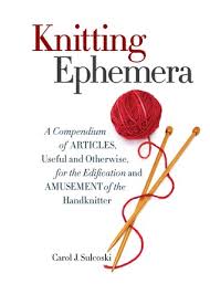 Knitting Ephemera A Compendium Of Articles Useful And
