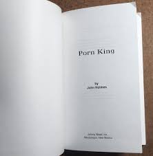 PORN KING : The JOHN HOLMES Story by Laurie Holmes, John C. Holmes and Fred  E. B 9781880047699| eBay