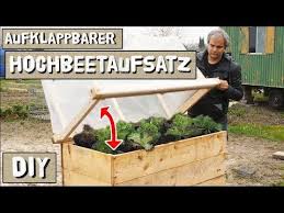 Aufklappbaren Hochbeetaufsatz Fur Folie Vlies Und Gemuseschutznetze Selber Bauen Youtube Hochbeet Hochbeet Aufsatz Beete
