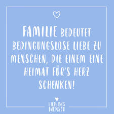 Visual Statements Familie Bedeutet Bedingungslose Liebe Zu Menschen Die Einem Eine Heimat Fur S Herz Schenk Bedingungslose Liebe Visual Statements Statements