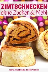 Zimtschnecken Ohne Zucker Rezept Zuckerfreie Rezepte Lebensmittel Essen Und Zimtschnecken