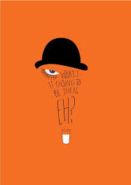A Clockwork Orange A Sequel There S Coffee In That Nebula Carteles De Cine Carteles De Peliculas Titulos De Peliculas