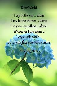 In the spirit of self motivation, here are my top 100 inspirational quotes. Truth It Was True In The Beginning And It S Still True Today Going On Five Years Since We Lost Our Son Grieving Quotes Grieving Mother Grief Quotes