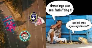 Rabu, 19 sep 2018 13:03 wib. 10 Meme Lucu Timnas Indonesia Gagal Ke Semifinal Piala Aff Brilio Net Line Today