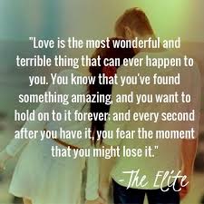 Maybe you would like to learn more about one of these? Love Is The Most Wonderful And Terrible Thing That Can Ever Happened To You You Know T The Selection Book The Selection Series Books The Selection Kiera Cass