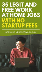 35 Legit And Free Work At Home Jobs With No Startup Fees Work From Home Jobs Home Jobs Work From Home Companies