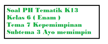 Latihan soal pecahan dan desimal kelas 4 sd bab i. Soal Ph Kelas 6 Tema 7 Subtema 3 Ayo Memimpin Guru Pertama