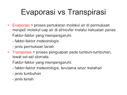 Destilasi adalah proses pemisahan komponen dalam suatu campuran berdasark. Evaporasi Vs Transpirasi